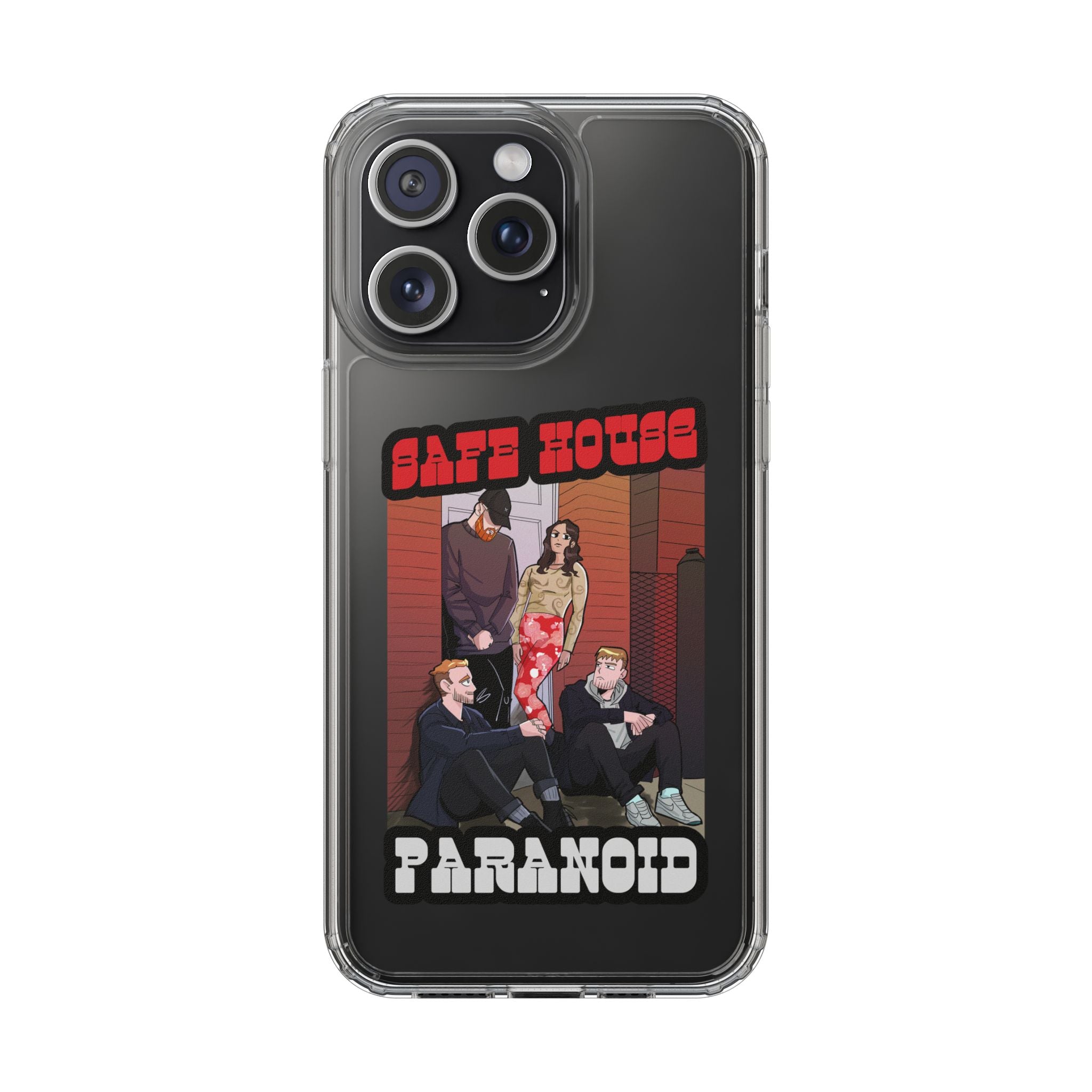 Phone Case — 'Safe House Paranoid' Clear Protective Case (Illustrated Band Art)